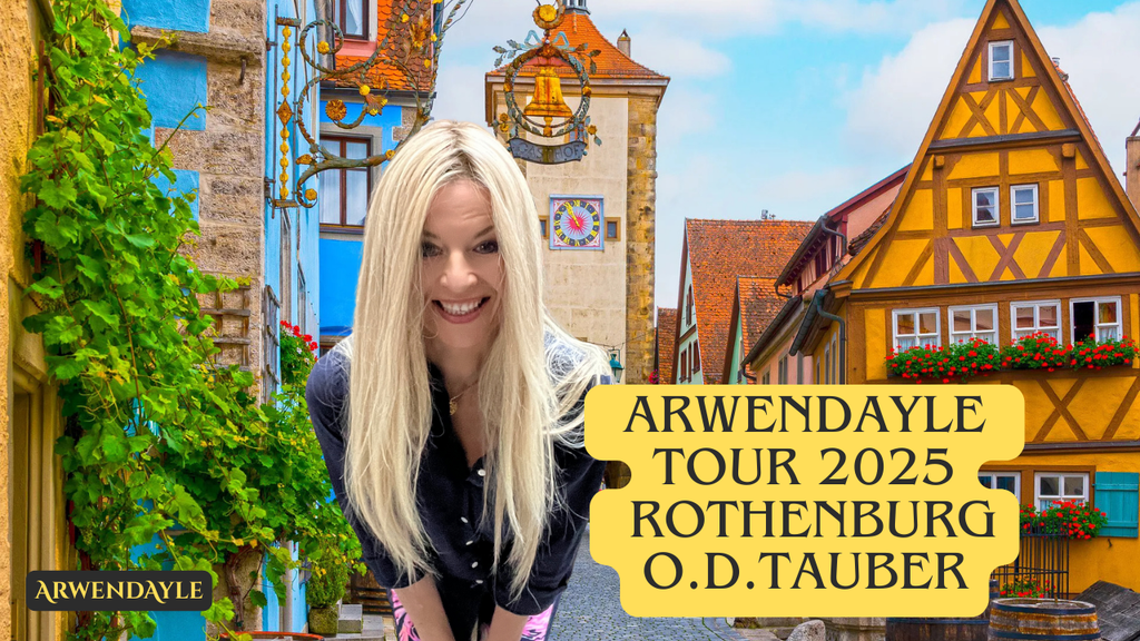 Arwendayle Castle Tour 2025 — A Gathering of Queens in Rothenburg